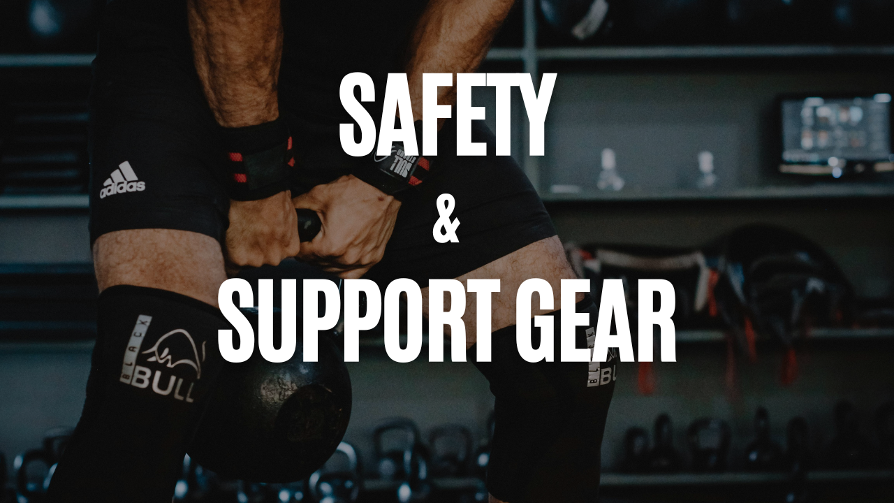 Safety & Support Gear